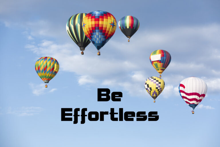 Be Effortless